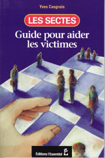 Les sectes : Guide pour aider les victimes, par Yves Casgrain