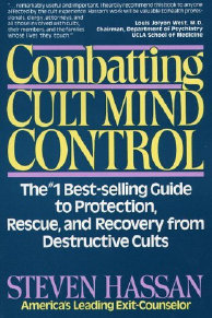 Combatting Cult Mind Control. Steven Hassan