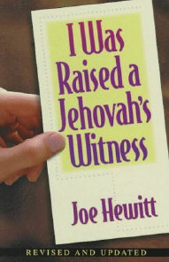 I Was Raised a Jehovah's Witness. Joe Hewitt