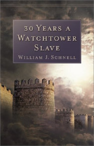 Thirty Years a Watchtower Slave: The Confessions of a Converted Jehovah's Witness. William J. Schnell