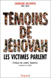 T�moins de J�hovah, les victimes parlent. Charline Delporte