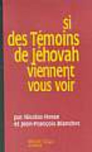 Si des T�moins de J�hovah viennent vous voir, par Nicolas Hesse et Jean-Fran�ois Blanchet.
