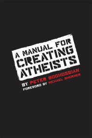 A manual for creating atheists, by Peter Boghossian.